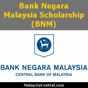 Bank Negara Malaysia Scholarship (BNM)