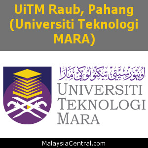 UiTM Raub, Pahang (Universiti Teknologi MARA)