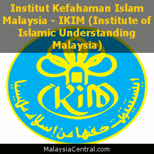Institut Kefahaman Islam Malaysia - IKIM (Institute of Islamic Understanding Malaysia)