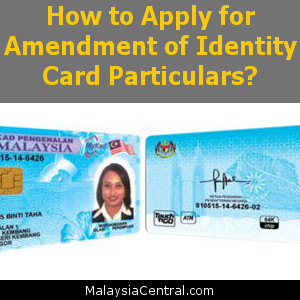 How to Apply for Amendment of Identity Card Particulars