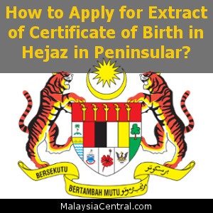 How to Apply for Extract of Certificate of Birth in Hejaz in Peninsular