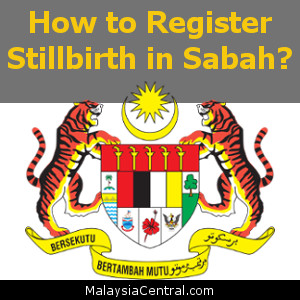 How to Register Stillbirth in Sabah