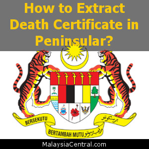 How to Extract Death Certificate in Peninsular?